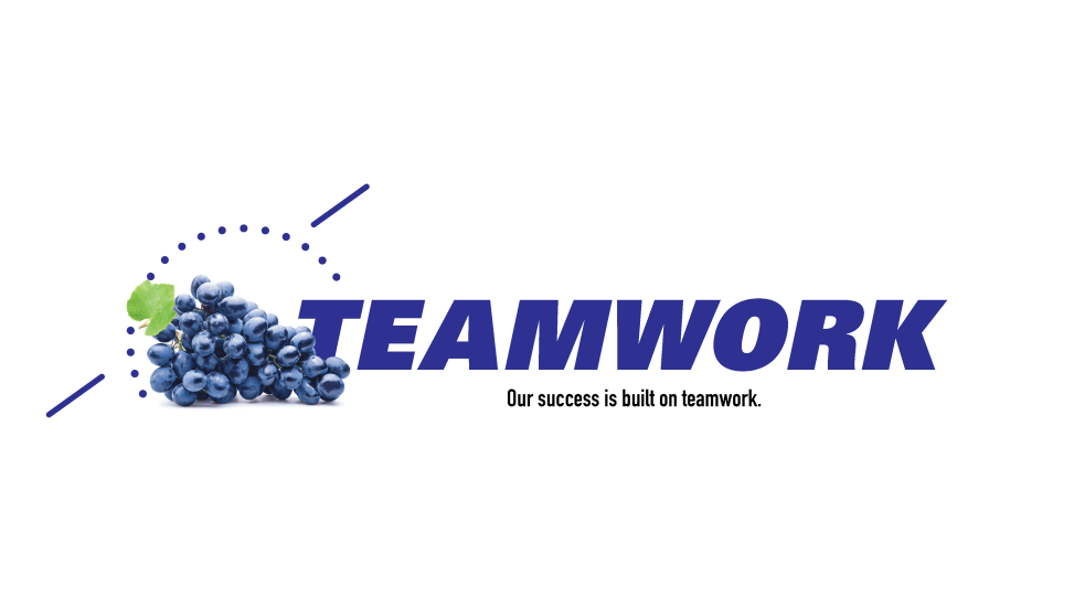 Teamwork. Our success is built on teamwork.